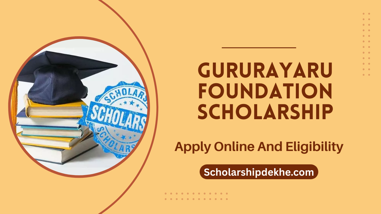 Gururayaru Foundation Scholarship