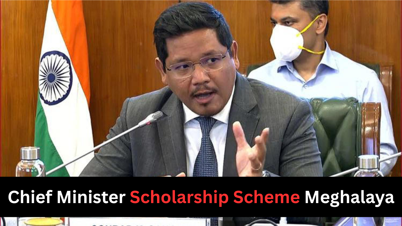 chief Minister Scholarship Scheme Meghalaya