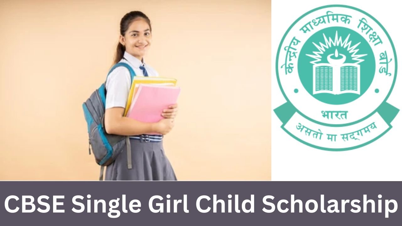 CBSE Single Girl Child Scholarship